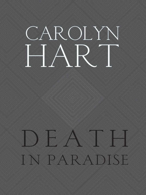 Title details for Death in Paradise by Carolyn Hart - Available
